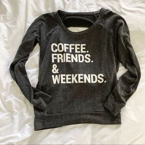 Chaser Coffee, Friends & Weekends Sweatshirt S